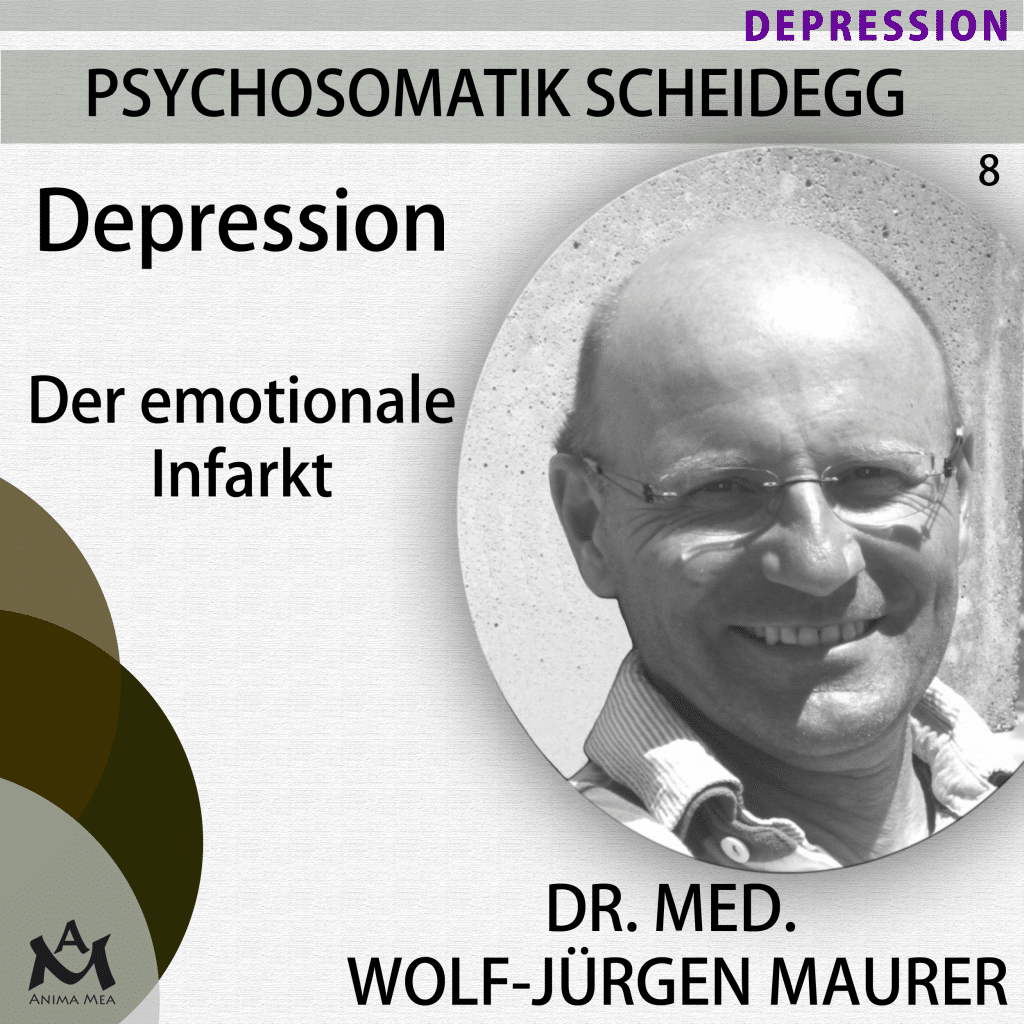 Download/mp3-Ausgabe: PSYCHOSOMATIK SCHEIDEGG (8): Depression - Der emotionale Infarkt